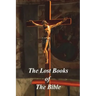 The Lost Books of The Bible