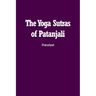 The Yoga Sutras of Patanjali: The Book of the Spiritual Man