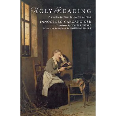 Holy Reading: An Introduction to Lectio Divina