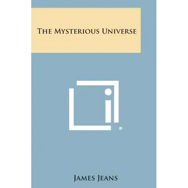The Mysterious Universe
