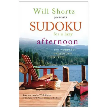 Will Shortz Presents Sudoku for a Lazy Afternoon