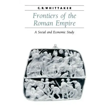 Frontiers of the Roman Empire: A Social and Economic Study