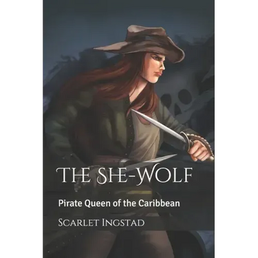 The She-Wolf: Pirate Queen of the Caribbean