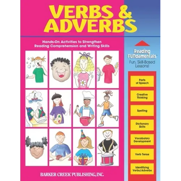 Reading Fundamentals - Verbs and Adverbs: Learn about Verbs and Adverbs and How to Use Them to Strengthen Reading Comprehension and Writing Skills