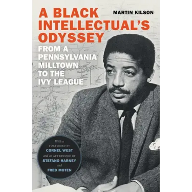 A Black Intellectual's Odyssey: From a Pennsylvania Milltown to the Ivy League
