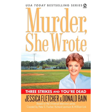 Murder, She Wrote: Three Strikes and You're Dead