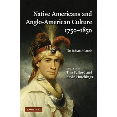 Native Americans and Anglo-American Culture, 1750-1850