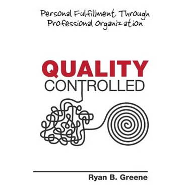 Quality Controlled: Personal Fulfillment Through Professional Organization