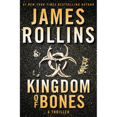 Kingdom of Bones: A SIGMA Force Novel