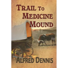 Trail to Medicine Mound