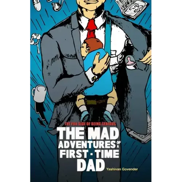 The Mad Adventures of a First-time Dad