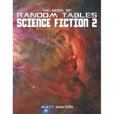 The Book of Random Tables: Science Fiction: 25 Tabletop Role-Playing Game Random Tables