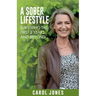 A Sober Lifestyle: Surviving the First 2 Years and Beyond