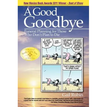 A Good Goodbye: Funeral Planning for Those Who Don't Plan to Die