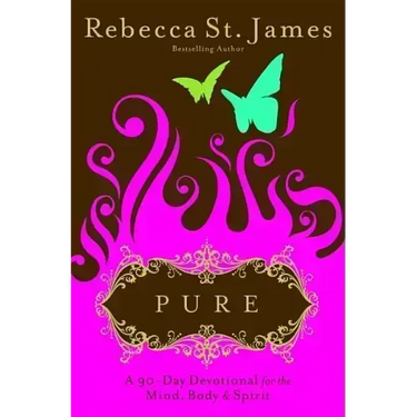 Pure: A 90-Day Devotional for the Mind, the Body, & the Spirit