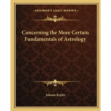 Concerning the More Certain Fundamentals of Astrology