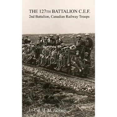 The 127th Battalion, C.E.F.: 2nd Battalion, Canadian Railway Troops