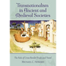 Transnationalism in Ancient and Medieval Societies: The Role of Cross-Border Trade and Travel