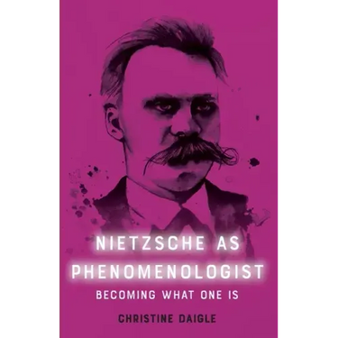 Nietzsche as Phenomenologist