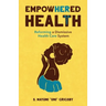EmpowHERed Health: Reforming a Dismissive Health Care System