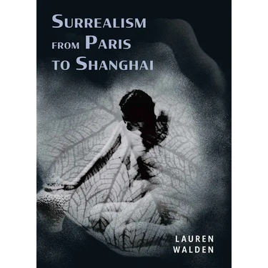 Surrealism from Paris to Shanghai