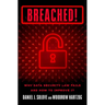 Breached!: Why Data Security Law Fails and How to Improve It