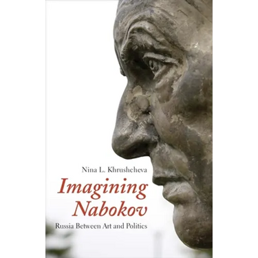 Imagining Nabokov: Russia Between Art and Politics