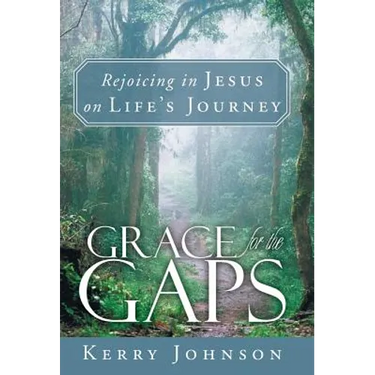 Grace for the Gaps: Rejoicing in Jesus on Life's Journey