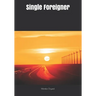 Single Foreigner