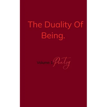 The Duality Of Being. Vol. 1