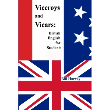 Viceroys and Vicars: British English for Students