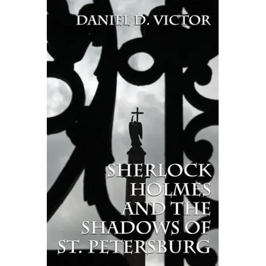 Sherlock Holmes and The Shadows of St Petersburg