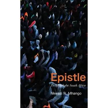 Epistle To Afrophobic South Africa