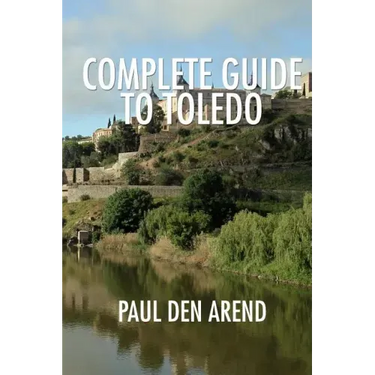 Complete Guide to Toledo