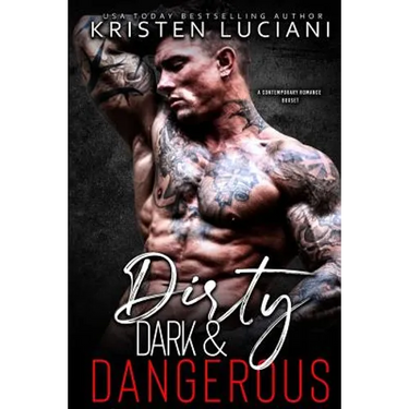 Dirty, Dark, & Dangerous: A Contemporary Romance Box Set