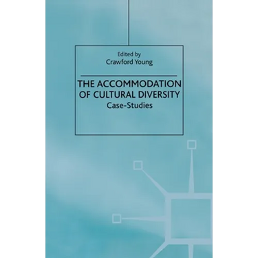 The Accommodation of Cultural Diversity: Case-Studies