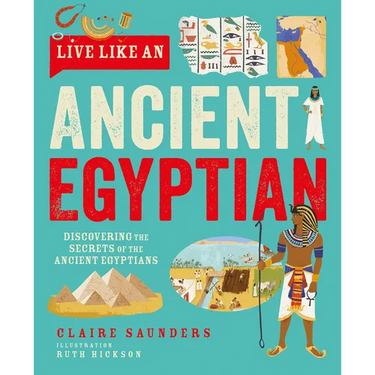 Live Like an Ancient Egyptian