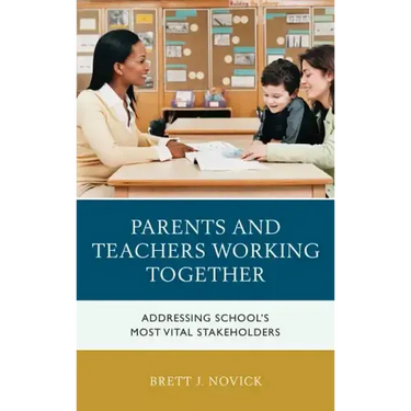 Parents and Teachers Working Together: Addressing School's Most Vital Stakeholders