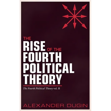 The Rise of the Fourth Political Theory