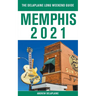 Memphis - The Delaplaine 2021 Long Weekend Guide