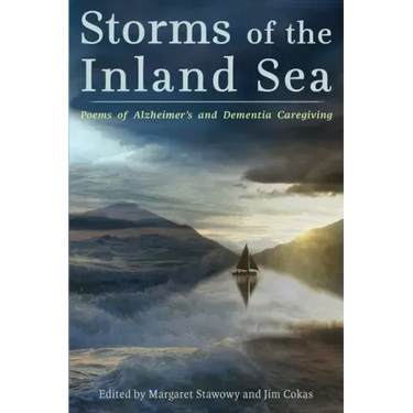 Storms of the Inland Sea: Poems of Alzheimer's and Dementia Caregiving