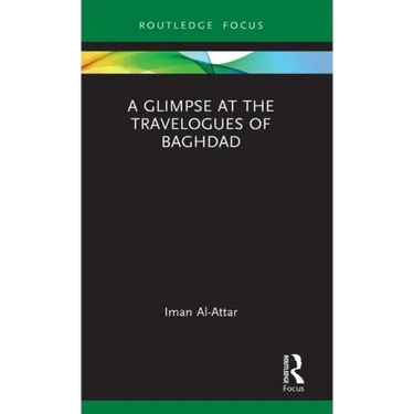 A Glimpse at the Travelogues of Baghdad