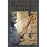 The Charles Haanel Master Key System: 24 Complete Uncensored Chapters