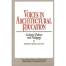 Voices in Architectural Education: Cultural Politics and Pedagogy