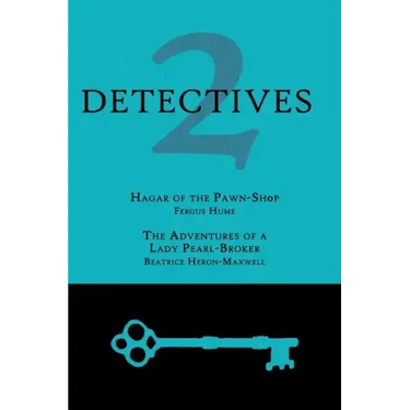 2 Detectives: Hagar of the Pawn-Shop / The Adventures of a Lady Pearl-Broker