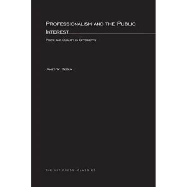 Professionalism and the Public Interest: Price and Quality in Optometry