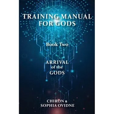 Training Manual for Gods, Book Two: Arrival of the Gods