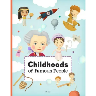 Childhoods of Famous People