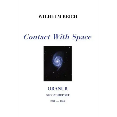 Contact With Space: Oranur; Second Report 1951 - 1956