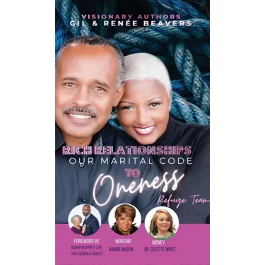 Rich Relationships Our Marital Code to Oneness